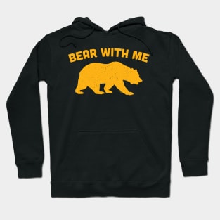 Bear with me (yellow) Hoodie